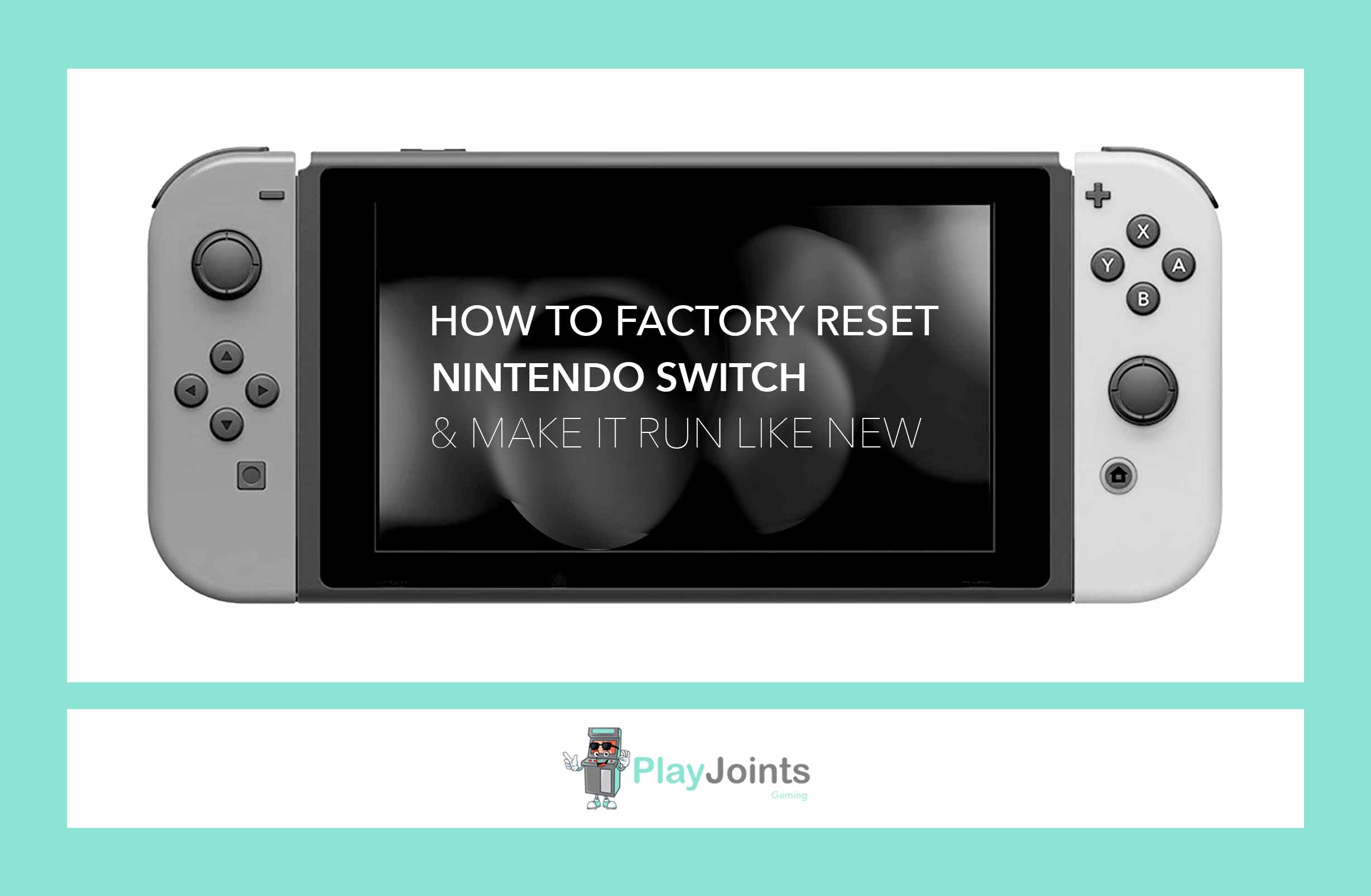 How to Factory Reset Nintendo Switch & Make it Run like New