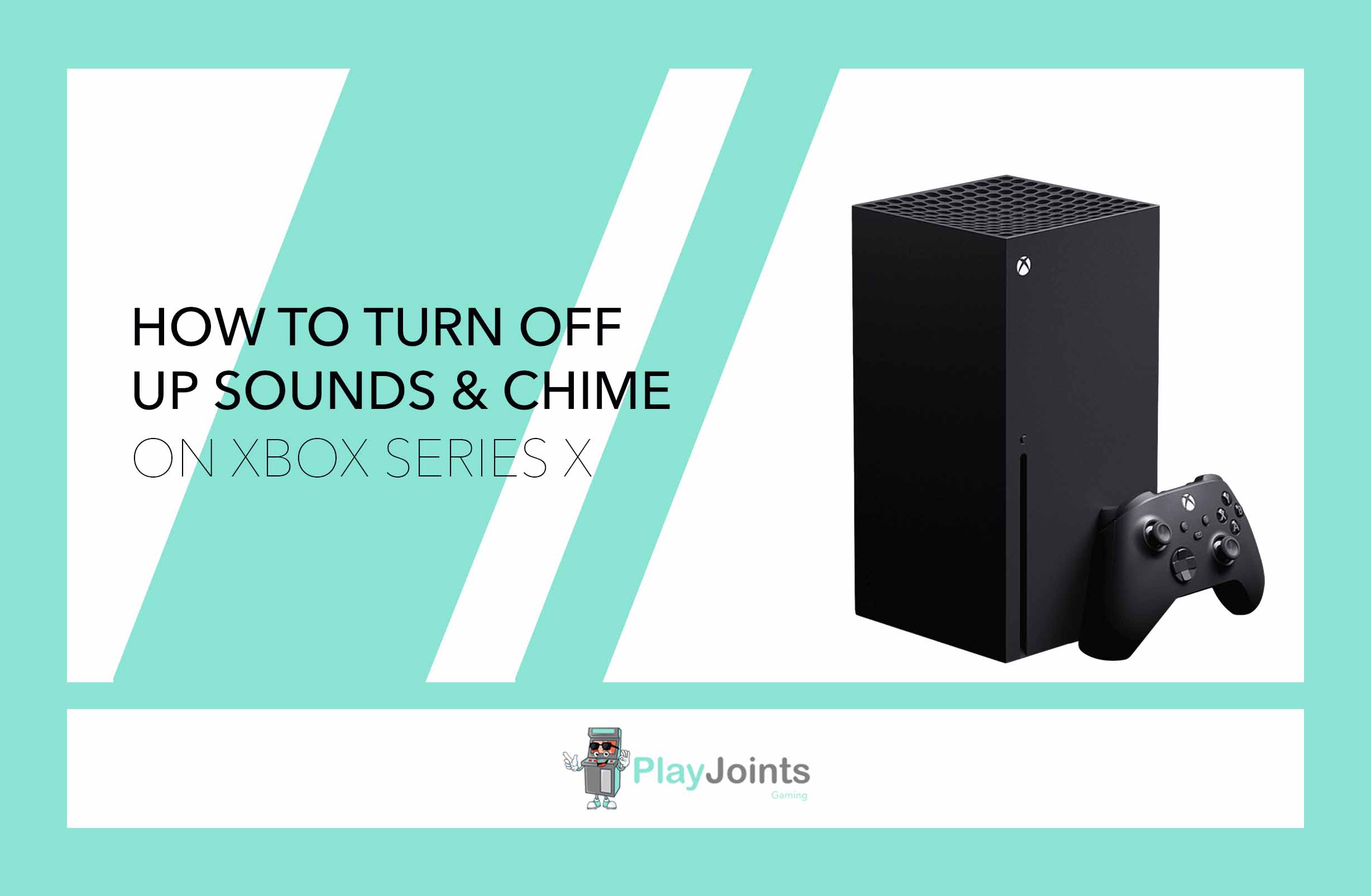 How to Turn Off Start Up Sounds & Chime on Xbox Series X Playjoints