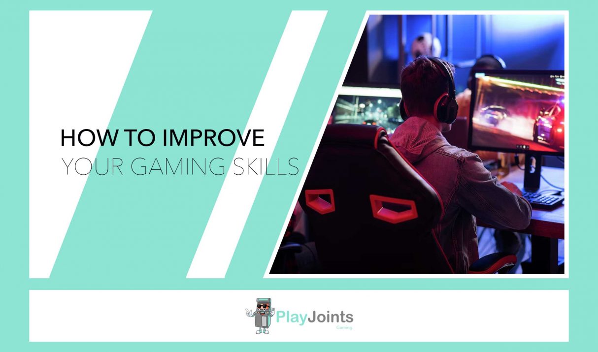 How to Improve Your Gaming Skills