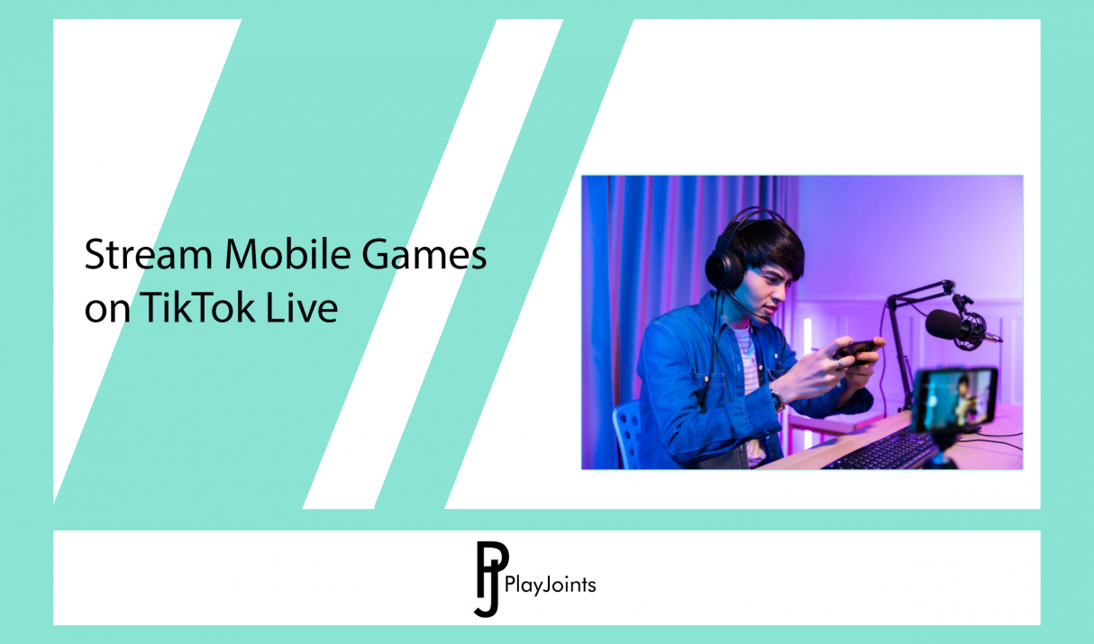 How to Stream Mobile Games on TikTok Live